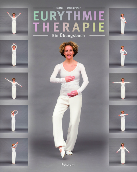 EURYTHMIETHERAPIE - Barbara Tapfer, Annette Weisskircher