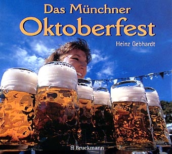 Das Münchner Oktoberfest - Heinz Gebhardt