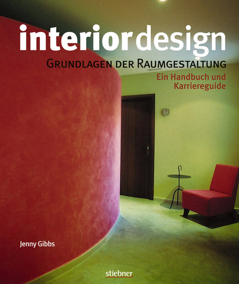 Interior design - Grundlagen der Raumgestaltung - Jenny Gibbs