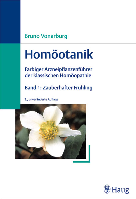 "Homöotanik. Geburtstags-Sonderausgabe zum 250. Geburtstag von Samuel Hahnemann (10.04.1755 - 10.04.2005), 4 Bde im Schmuckschuber (1: Zauberhafter Frühling; 2: Blütenreicher Sommer; 3: Farbenprächtiger Herbst; 4: Extravagante Exoten). Farbiger Arzneipflanzenführer der klassischen Homöopathie" / Band 1: Zauberhafter Frühling - Bruno Vonarburg