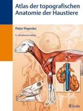 Atlas der topographischen Anatomie der Haustiere (einbändig) - Peter Popesko