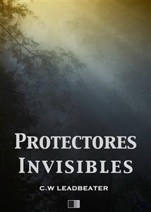 Protectores Invisibles - Charles Webster Leadbeater