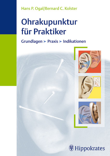 Ohrakupunktur für Praktiker - Hans P Ogal, Bernard C Kolster