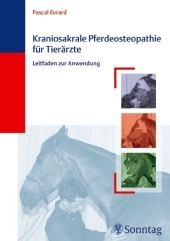 Kraniosakrale Pferdeosteopathie für Tierärzte - Pascal Evrard