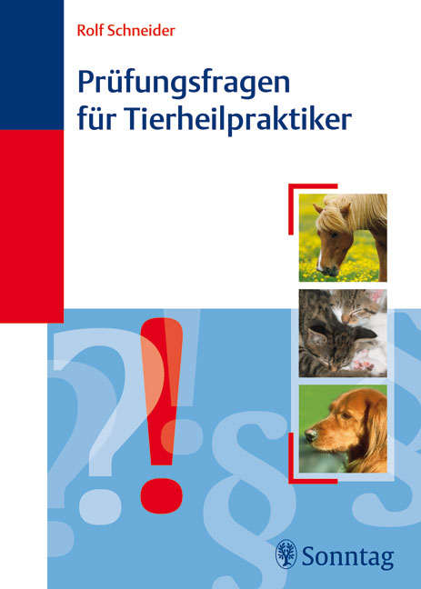 Prüfungsfragen für Tierheilpraktiker - Rolf Schneider