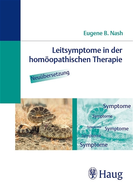 Leitsymptome in der homöopathischen Therapie. Neuübersetzung - Eugene B Nash