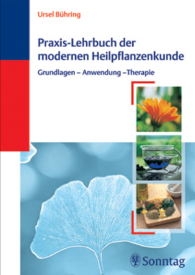 Praxis-Lehrbuch der modernen Heilpflanzenkunde - Ursel Bühring