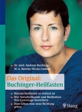 Das Original: Buchinger Heilfasten - Andreas Buchinger, Bettina Lindner