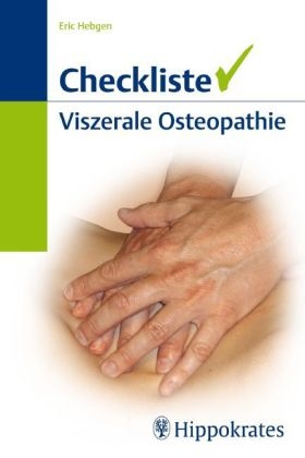 Checkliste Viszerale Osteopathie - Eric Hebgen