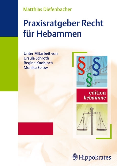 Praxisratgeber Recht für Hebammen - Matthias Diefenbacher
