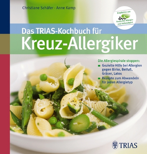 Das TRIAS-Kochbuch für Kreuz-Allergiker - Christiane Schäfer, Anne Kamp