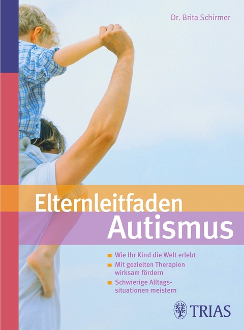 Elternleitfaden Autismus - Brita Schirmer