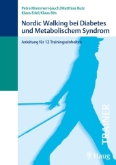 Nordic Walking bei Diabetes und Metabolischem Syndrom - Petra Mommert-Jauch, Matthias Butz, Klaus Edel, Klaus Bös