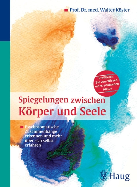 Spiegelungen zwischen Körper und Seele - Walter Köster