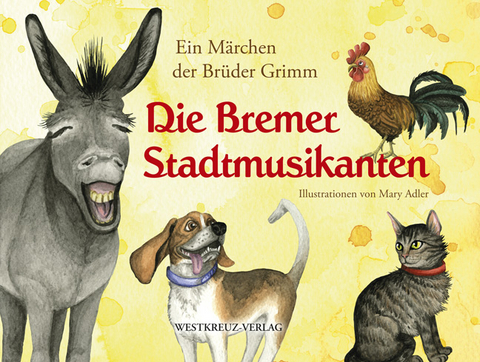 Die Bremer Stadtmusikanten - Brüder Grimm