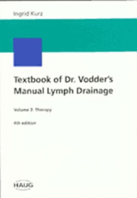 Textbook of Dr. Vodder's Manual Lymph Drainage - Ingrid Kurz