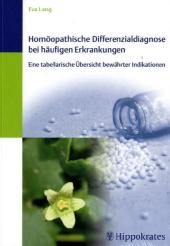Homöopathische Differenzialdiagnose bei häufigen Erkrankungen - Eva Lang
