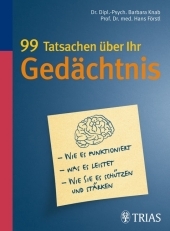 99 Tatsachen über Ihr Gedächtnis - Barbara Knab, Hans Förstl