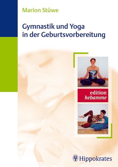 Gymnastik und Yoga in der Geburtsvorbereitung - Marion Stüwe