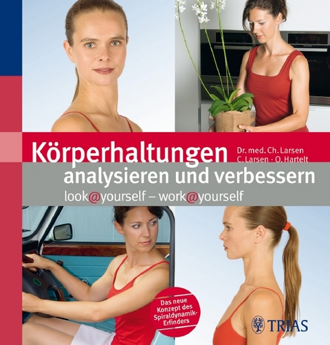 Körperhaltungen analysieren und verbessern - Claudia Larsen, Oliver Hartelt