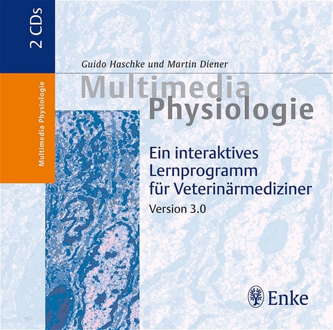 Multimedia Physiologie - ein interaktives Lernprogramm für Veterinärmediziner - Guido Haschke, Martin Diener