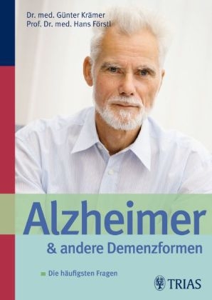 Alzheimer und andere Demenzformen - Günter Krämer, Hans Förstl