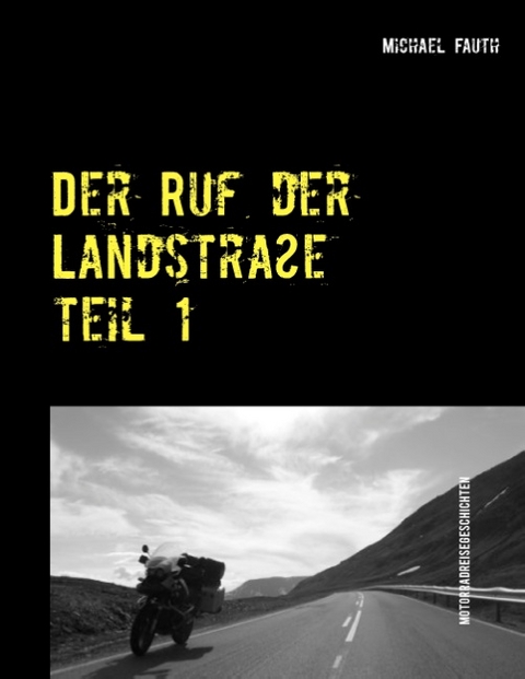 Der Ruf der Landstraße - Michael Fauth