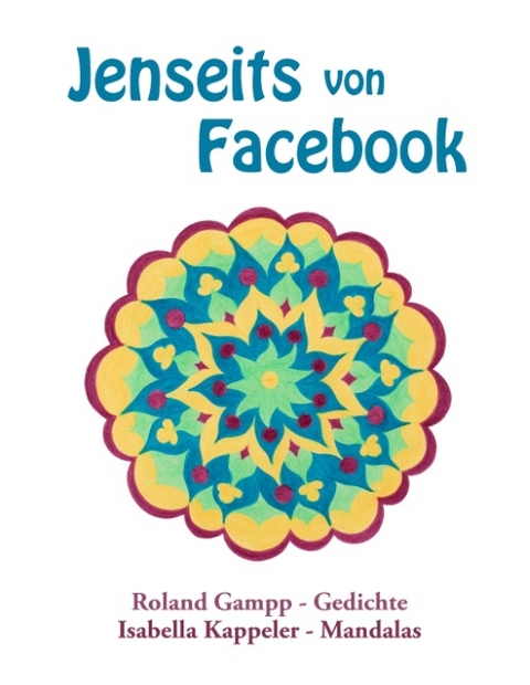 Jenseits von Facebook - Roland Gampp, Isabella Kappeler