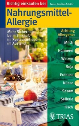 Richtig einkaufen bei Nahrungsmittel-Allergien - Imke Reese, Anja Constien, Christiane Schäfer