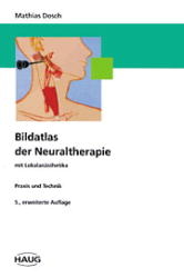 Bildatlas der Neuraltherapie mit Lokalanästhetika - Mathias Dosch