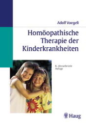 Homöopathische Therapie der Kinderkrankheiten - Adolf Voegeli