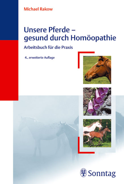 Unsere Pferde - gesund durch Homöopathie - Michael Rakow