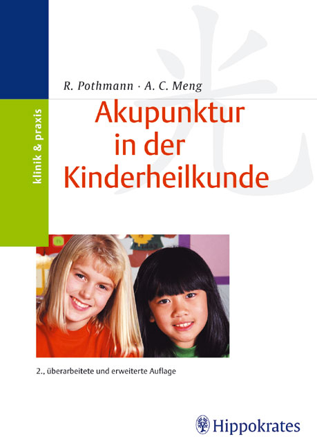 Akupunktur in der Kinderheilkunde - Raymund Pothmann, Alexander Ch Meng