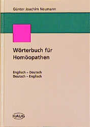 Wörterbuch für Homöopathen Englisch-Deutsch - Deutsch-Englisch 3776015713 - Günter Joachim Neumann