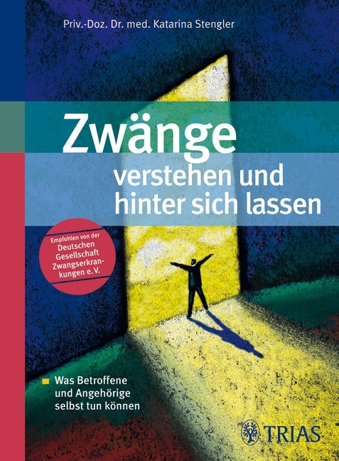 Zwänge verstehen und hinter sich lassen - Katarina Stengler