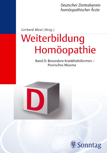 Weiterbildung Homöopathie - Altes Curriculum (Bde. A - F, 1. Aufl.) / Besondere Krankheitsformen - Psorisches Miasma - 