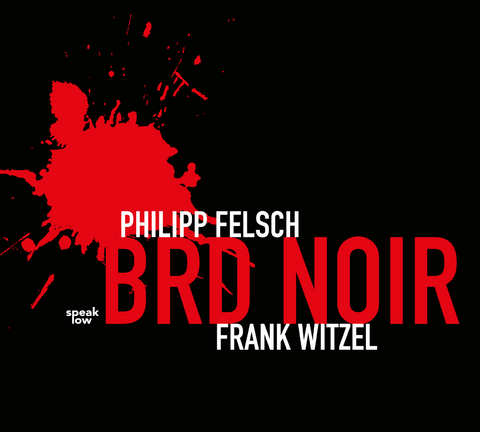 BRD Noir - Philipp Felsch, Frank Witzel