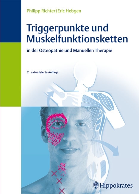 Triggerpunkte und Muskelfunktionsketten in der Osteopathie und manuellen Therapie - Philipp Richter, Eric Hebgen
