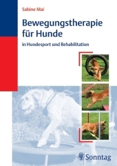 Bewegungstherapie für Hunde - Sabine Mai, Robert Stodulka