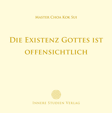 Die Existenz Gottes ist offensichtlich - Hörbuch - Kok Sui Choa, Master Choa Kok Sui