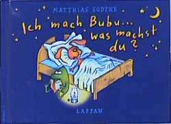 Ich mach Bubu, was machst du? - Matthias Sodtke