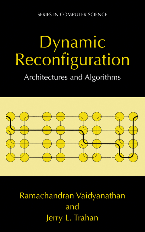 Dynamic Reconfiguration - Ramachandran Vaidyanathan, Jerry Trahan