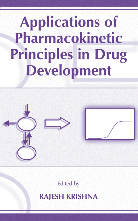 Applications of Pharmacokinetic Principles in Drug Development - 