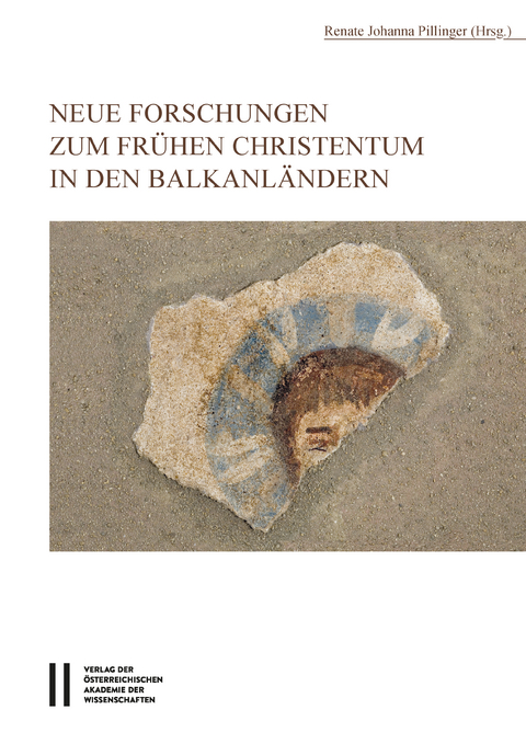 Neue Forschungen zum frühen Christentum in den Balkanländern - 