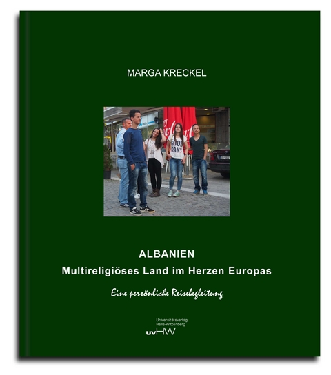 Albanien. Multireligiöses Land im Herzen Europas - Marga Kreckel