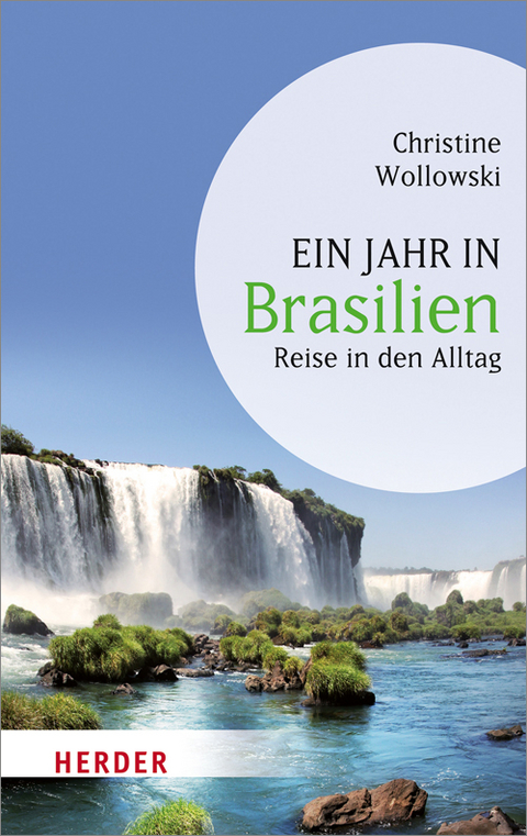 Ein Jahr in Brasilien - Christine Wollowski