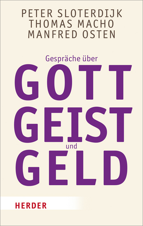 Gespräche über Gott, Geist und Geld - Peter Sloterdijk, Thomas Macho, Manfred Osten