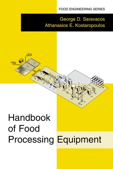 Handbook of Food Processing Equipment - George D. Saravacos, Athanasios Kostaropoulos
