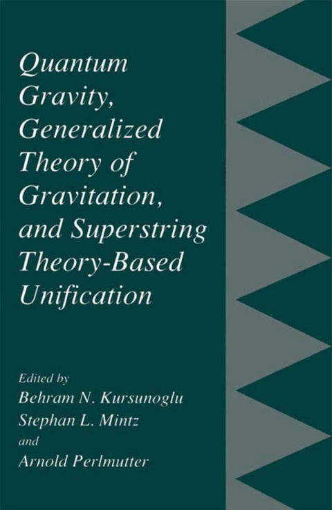 Quantum Gravity, Generalized Theory of Gravitation and Superstring Theory-Based Unification -  Behram N. Kur&  scedil;  uno&  gbreve;  lu