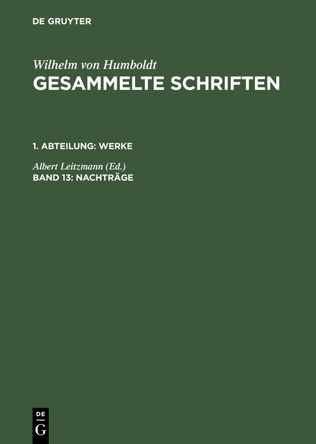 Wilhelm von Humboldt: Gesammelte Schriften. Werke / Nachträge - 